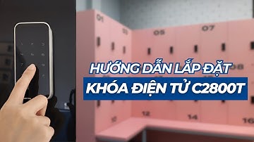 Hướng dẫn lắp đặt Khóa Điện Tử Betech C2800T | LOCKER & LOCK