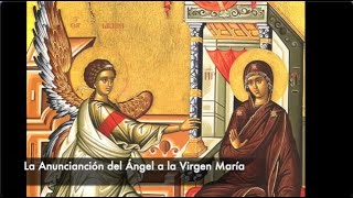 Santo del día. 25 de Marzo, La Anunciación del Ángel a la Virgen María