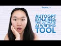 AutoGPT Explained -  The Ultimate AI Writing Tool