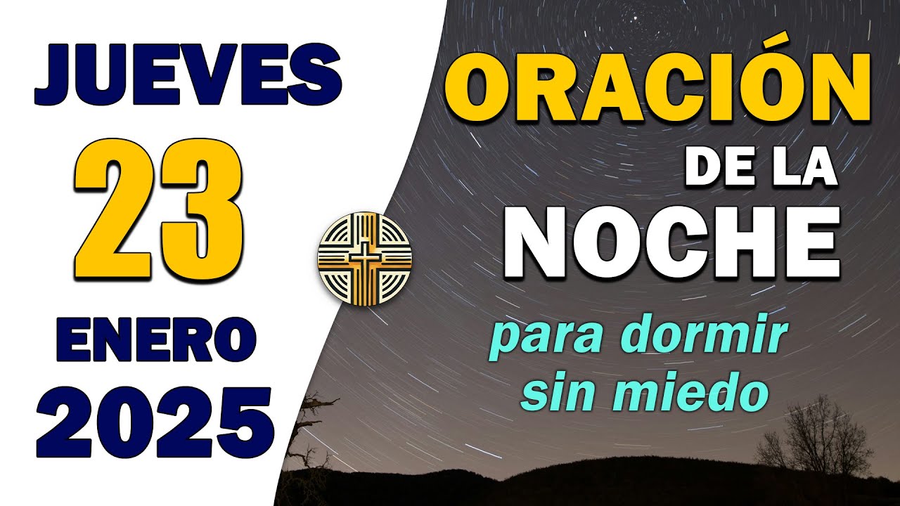 🙏Oración De La Noche De Hoy Jueves 24 de Enero de 2025 | para dormir ...