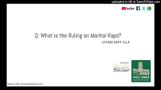 Q: What is the Ruling on Marital Rape? - Ustadh Ariff Olla