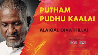 Video thumbnail of "Putham Pudhu Kaalai - Alaigal Oivathillai | Ilayaraja | 24 Bit Songs| Bharathiraja | Vairamuthu"