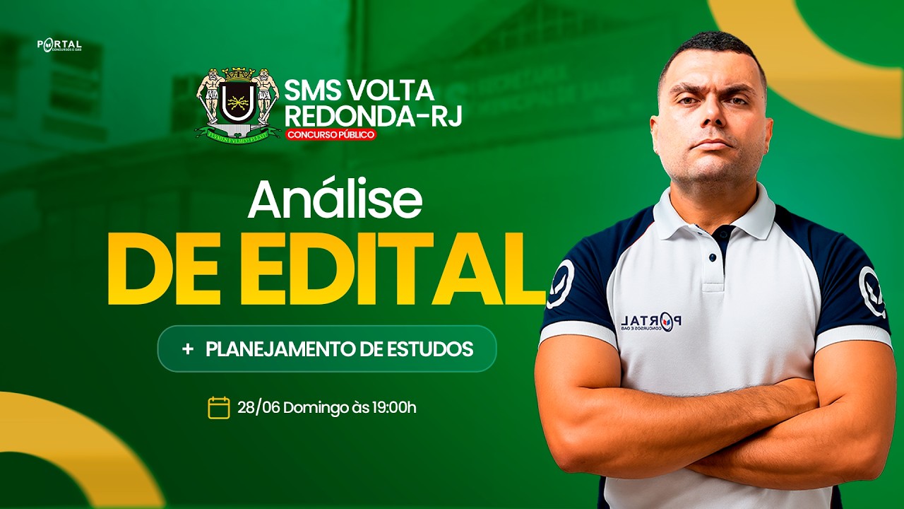 CONCURSO SMS VOLTA REDONDA/RJ: ANÁLISE DE EDITAL + PLANEJAMENTO DE ESTUDOS
