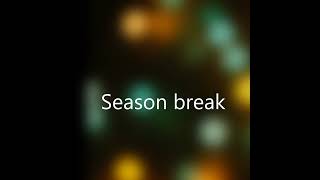 Season Break