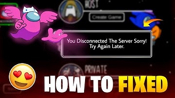 How to Fix - Among Us New Update Server Problem | Disconnected Error v2021.11.9.2