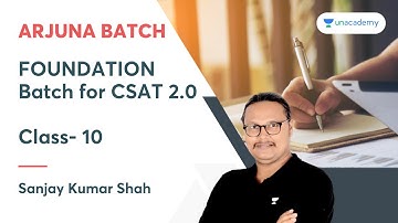 Foundation Batch for CSAT 2.0 | Class 10 | CSAT | Sanjay Kumar Shah | Arjuna Batch