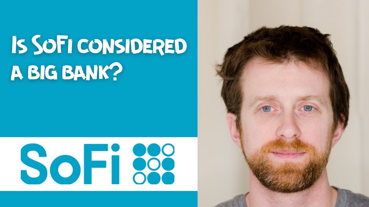 Is SoFi considered a big bank?