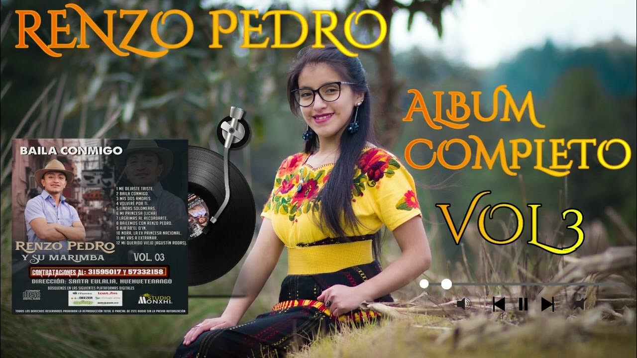 Album completo (Renzo Pedro y Su Marimba) Vol.3 NUEVO 2022 YouTube