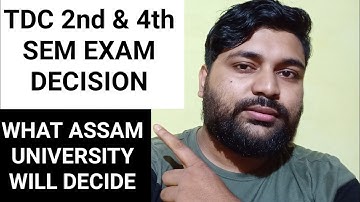 TDC 2nd & 4th Even Sem Exam Decision | Assam University | Pranoy Roy