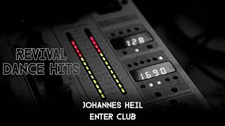 Johannes Heil - Enter Club [HQ]