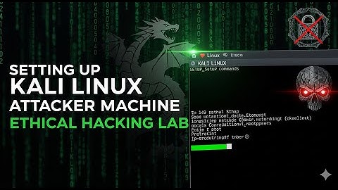 Setting Up Kali Linux Attacker Machine  Ethical Hacking Lab