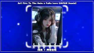 Set Fire To The Rain x Fake Love (JAPAN Remix) | Bản Nhạc Ngoại Remix Dành Cho Đá Thủ Hot Tik Tok