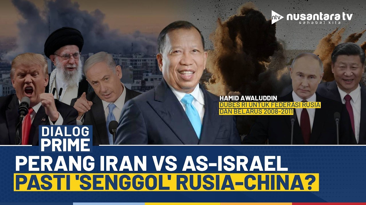 [LIVE] Perang Iran vs AS-Israel 'Senggol' Rusia-China? | DIALOG PRIME
