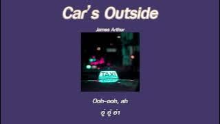 แปลเพลง Car's Outside (Sped Up Version) - James Arthur