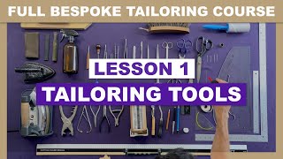 L1: Tailoring Tools | Online Coat Making Course