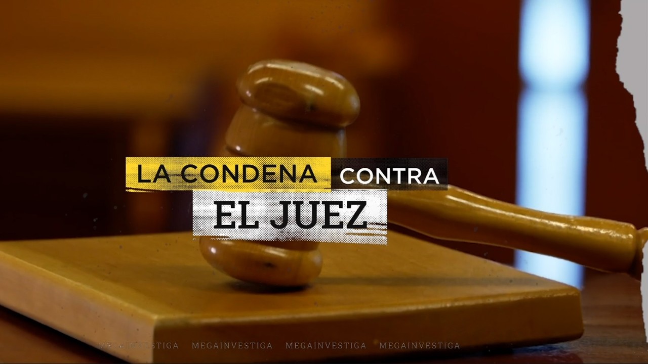 Mega Investiga | Exjuez fue condenado por abuso sexual contra su nieto