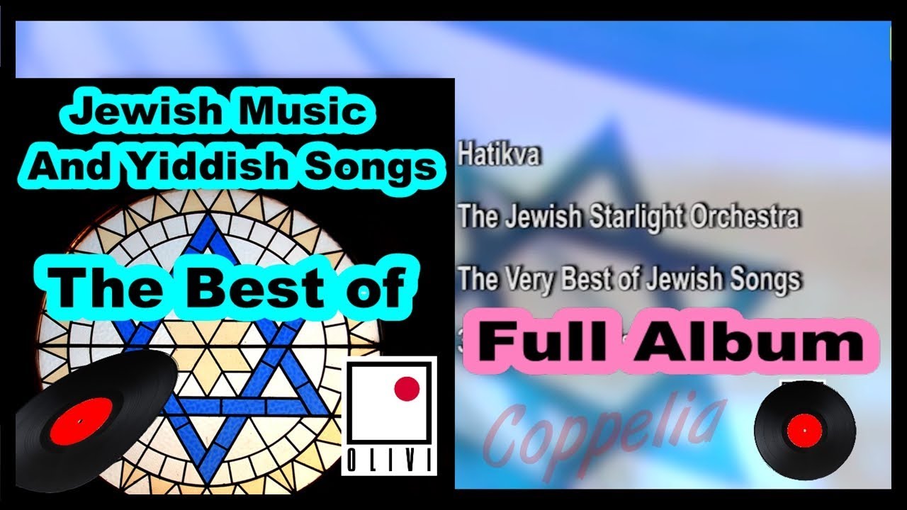 JEWISH AND YIDDISH SONGS   LONG FORM 1 H30   COPPELIA OLIVI