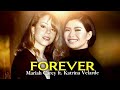 Mariah Carey ft. Katrina Velarde - Forever (Official Fan-made Live Duet)
