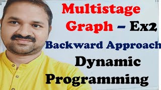 Multistage Graph | Backward Approach | Ex2 | Dynamic Programming | Design and Analysis of Algorithms