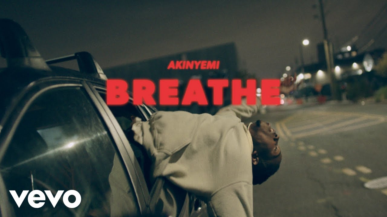 AKINYEMI - BREATHE (Official Music Video)