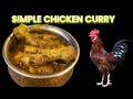 Simple Chicken Curry | यसरि बनाउनुस २० मिनेटमा कुखुराको मासु | Kukhura Ko Jhol Masu