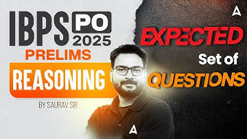 IBPS PO Prelims 2025 | IBPS PO Reasoning Expected Questions | Reasoning By Saurav Sir