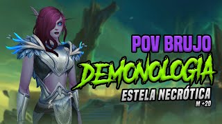[PoV] Estela Necrotica 20 Tiranico - Brujo Demonologia Shadowlands 9.1