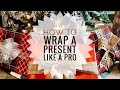 HOW TO WRAP A PRESENT LIKE A PRO | Gift Wrapping Tutorial - 2020 Edition