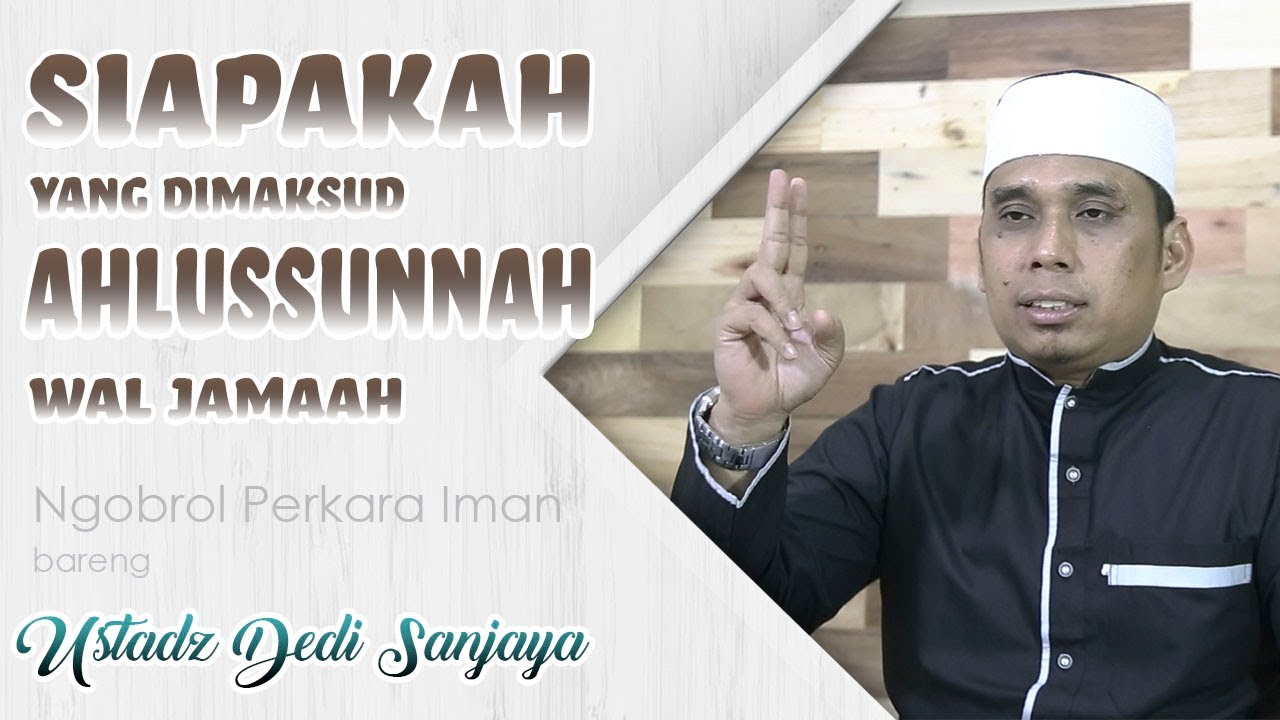 Siapakah yang dimaksud Ahlussunnah Wal Jammaah? - YouTube