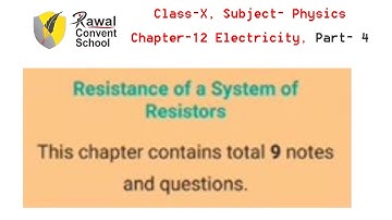 Class-X, Subject- Physics, Chapter-12 Electricity, Part- 4, Rawal Convent School