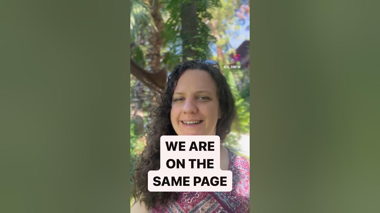we-are-on-the-same-page-ne-demek-ingilizce-ingilizce-reniyorum