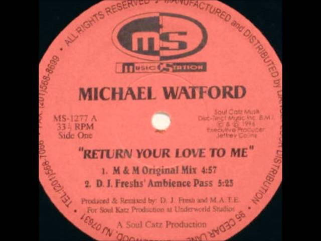 Michael Watford - Return Your Love To Me (D.J.Freshs' Ambience Pass)