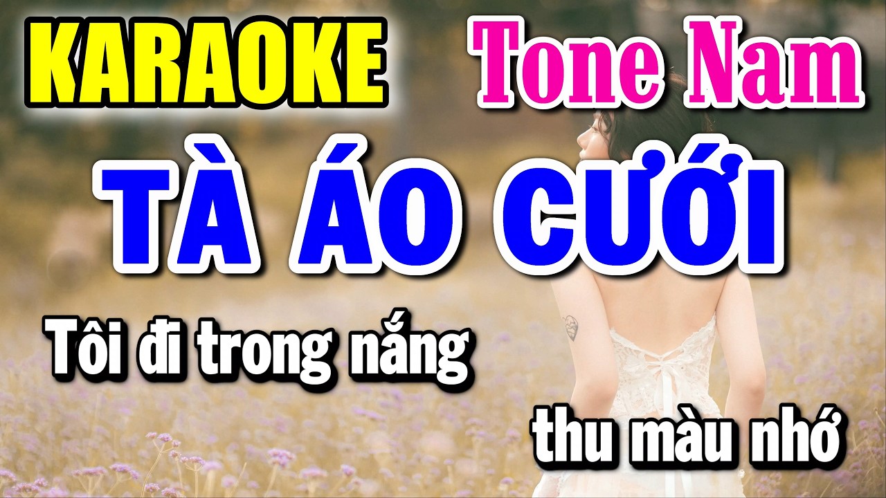 Tà Áo Cưới - Karaoke ✦ Tone Nam ✦ Beat Mới | Yêu ca hát - Love Singing |