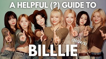 A Helpful Guide To BILLLIE | 2024 Updated