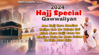 2024 Hajj Special Qawwaliyan | मदीने वाले को मेरा सलाम | 2024 Hajj Qawwali | Nonstop Hajj Qawwali