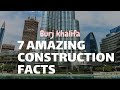 7 amazing construction facts burj khalifa  civilogy  civilengineering