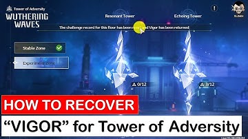 How to Reset/Refill the VIGOUR of Your Characters in Tower of Adversity | Wuthering Waves