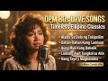 Best OPM 80s Songs 🎶 Filipino Classic Love Hits | Emotional Nostalgia Playlist (Nonstop).