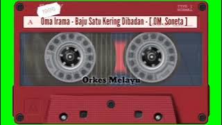 Oma Irama - Baju Satu Kering Dibadan - [ OM. Soneta ]