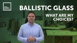 Famous Ballistic Glass - What Are My Choices? | Total Security Solutions - Custom Bulletproof Systems Profile