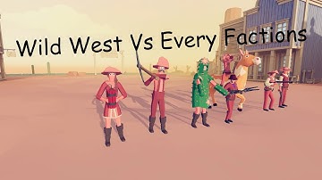Wild West Faction Vs Every Factions TABS Totally Accurate Battle Simulator