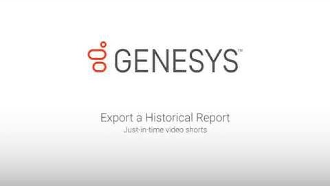 Genesys University: Export a Historical Report in IC Business Manager