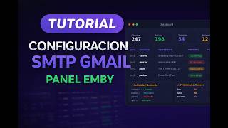 TUTORIAL CONFIG SMTP GMAIL PARA PANEL EMBY