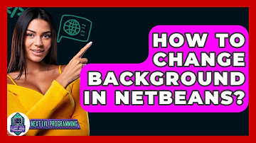 How To Change Background In NetBeans? - Next LVL Programming