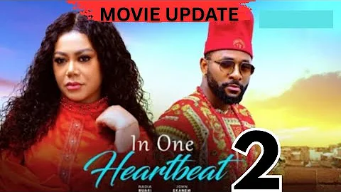 IN ONE HEARTBEAT - 2 JOHN EKANEM AND NADIA BUARI IN THIS TRENDING NEW MOVIE UPDATE #2025 