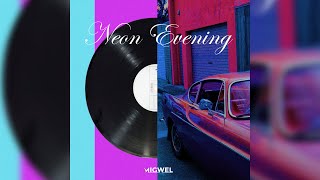 Migwel - Neon Evening | (Official Audio)