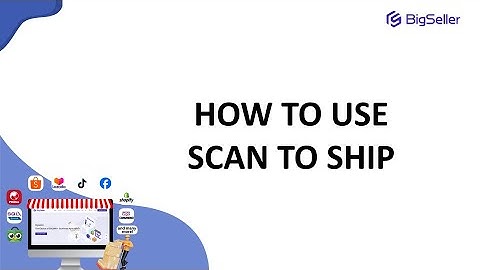 Scan to Ship