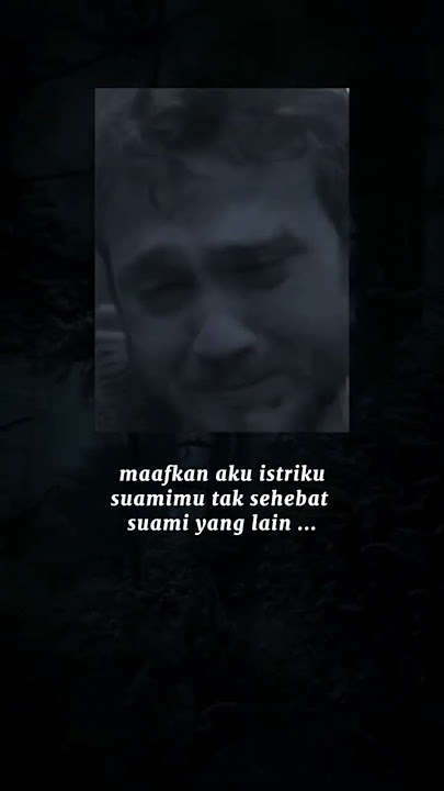 maafkanlah suamimu yang belum sanggup membahagiakanmu