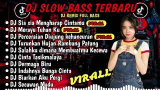 DJ SLOW FULL BASS TERBARU 2024🎵DJ SIA SIA MENGHARAP CINTAMU🎵DJ MERAYU TUHAN KU🎵 DJ REMIX FULL ALBUM