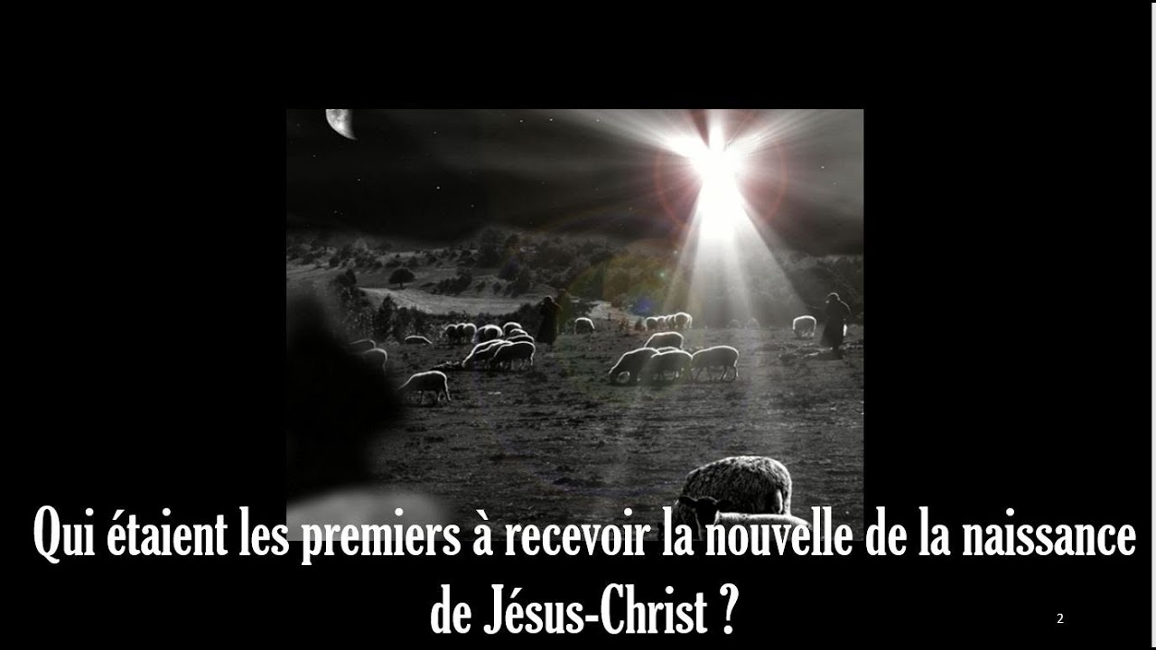 Qui étaient les premiers à recevoir la nouvelle de la naissance de ...